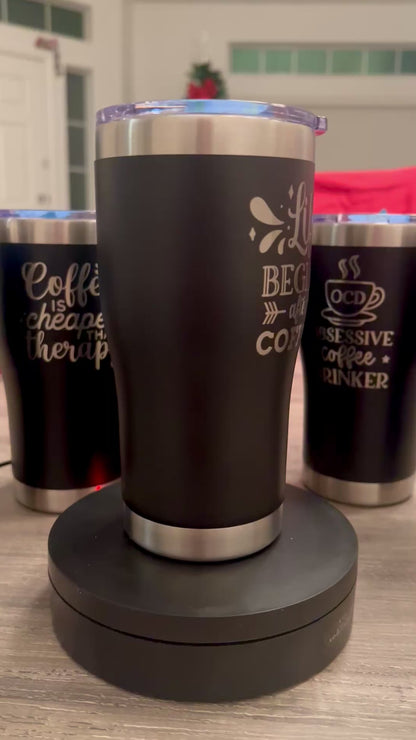 Life Begins After Coffee Tumbler